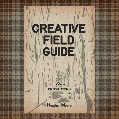Creative Field Guide Vol. 1: In the Mind