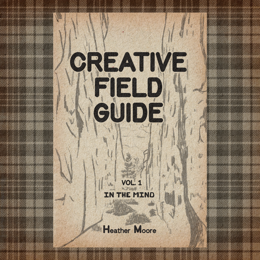 Creative Field Guide Vol. 1: In the Mind